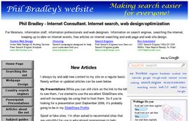 Phil Bradley Home Page. Internet consultant, search engine
		information, web design consultancy