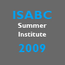 ISABC Summer Institute 2009