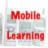 Mobile Learning