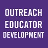 Outreach Educator Development
