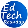 EdTech RoundUp