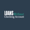 Loans Without Checking Account